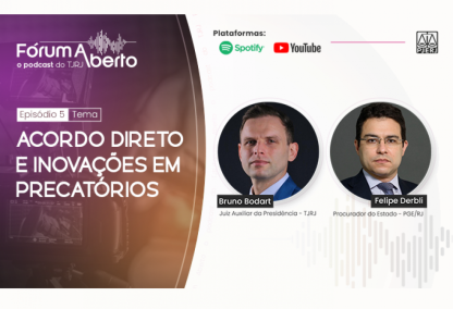Acordo Direto em Precatórios é Tema do 5º Episódio do Fórum Aberto