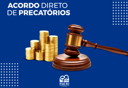 Programa de Acordo Direto de Precatório pode gerar economia de mais de R$ 180 milhões para o Estado do Rio