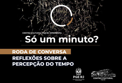 Centro Cultural PGE-RJ promove bate-papo com artistas e lança catálogo da exposição “Só um minuto?”